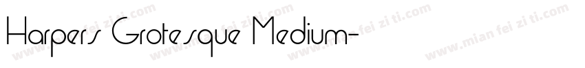 Harpers Grotesque Medium字体转换